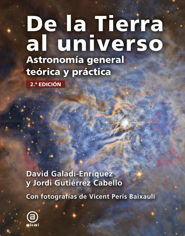De la Tierra al universo | Gutiérrez Cabello, Jordi/Galadí-Enriquez, David | Cooperativa autogestionària