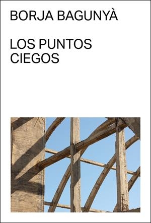 Los puntos ciegos | Bagunyà, Borja | Cooperativa autogestionària