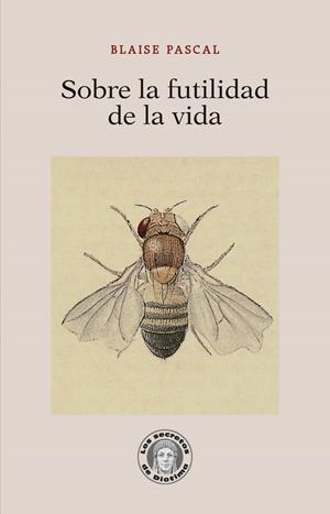 Sobre la futilidad de la vida | Pascal, Blaise