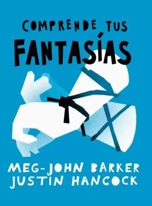 Comprender tus fantasías | Barker, Meg-John/Hancock, Justin | Cooperativa autogestionària
