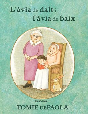 L’àvia de dalt i l'àvia de baix | dePaola, Tomie
