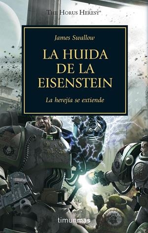 The Horus Heresy nº 04/54 La huida de la Eisenstein | Swallow, James