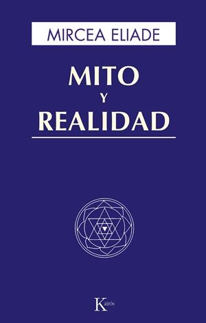 Mito y realidad | Eliade, Mircea | Cooperativa autogestionària