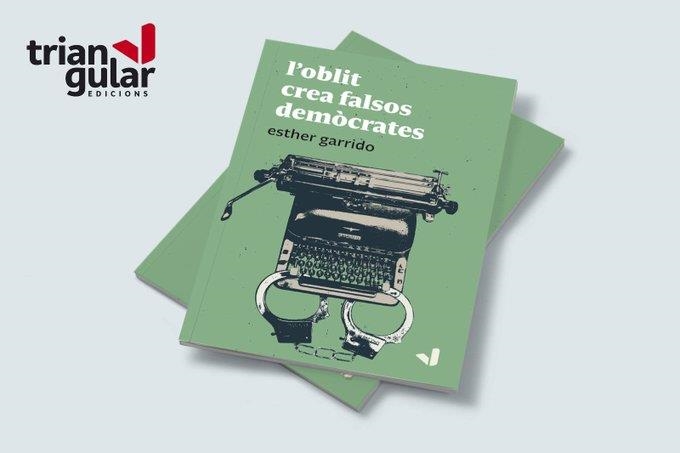 L'oblit crea falsos demòcrates | Garrido Ansaldo, Esther | Cooperativa autogestionària