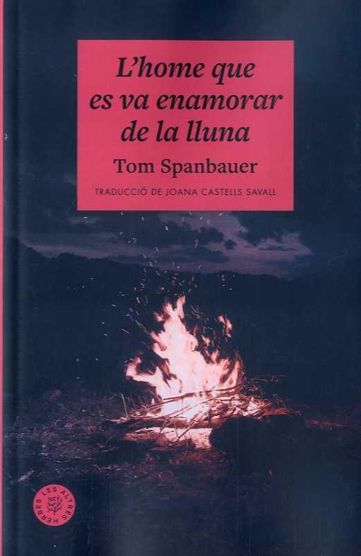 L'home que es va enamorar de la lluna | Spanbauer, Tom | Cooperativa autogestionària
