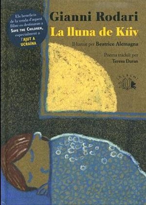 La lluna de Kíiv | Rodari, Gianni; Alemagna, Beatrice | Cooperativa autogestionària