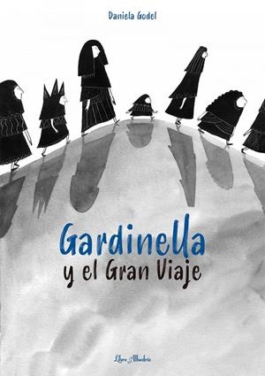 Gardinella y el Gran Viaje | Godel, Daniela | Cooperativa autogestionària
