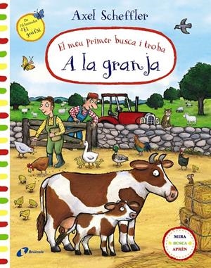 El meu primer busca i troba. A la granja | Scheffler, Axel | Cooperativa autogestionària