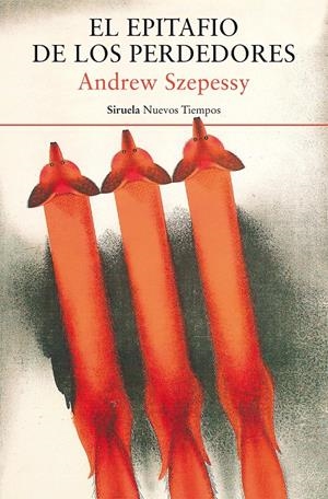 El epitafio de los perdedores | Szepessy, Andrew