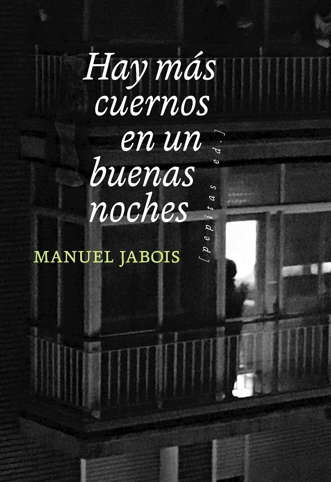 Hay más cuernos en un buenas noches | Jabois, Manuel | Cooperativa autogestionària