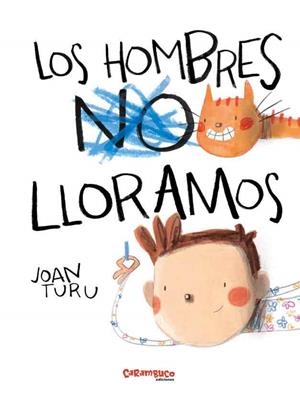 Los hombres lloramos | Turu, Joan | Cooperativa autogestionària