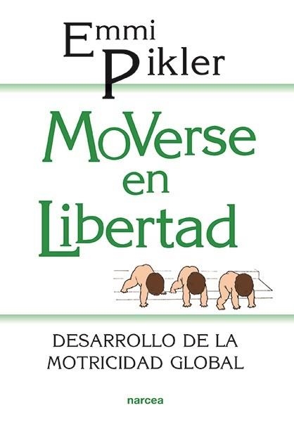 Moverse en libertad | Pikler, Emmi | Cooperativa autogestionària