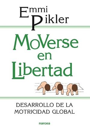 Moverse en libertad | Pikler, Emmi | Cooperativa autogestionària