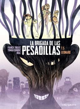 La brigada de las pesadillas 5. Leonard | Thilliez, Franck;  Dumont, Yomgui; Drac | Cooperativa autogestionària