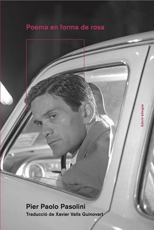 Poema en forma de rosa | Pasolini, Pier Paolo | Cooperativa autogestionària