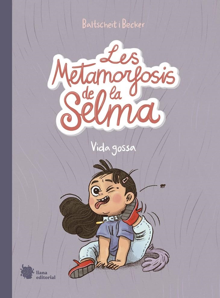 Les metamorfosis de la Selma 1 | Baltscheit, Martin; Becker, Anne | Cooperativa autogestionària
