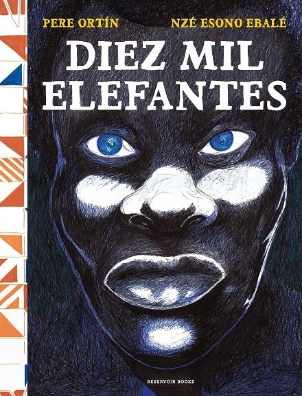 Diez mil elefantes | Ortín, Pere/Esono Ebale, Nzé | Cooperativa autogestionària
