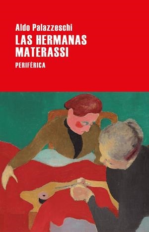 Las hermanas Materassi | Palazzeschi, Aldo | Cooperativa autogestionària