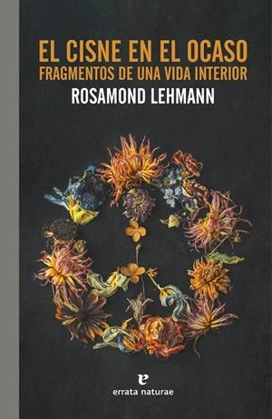 El cisne en el ocaso | Lehmann, Rosamond | Cooperativa autogestionària