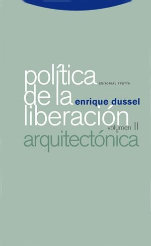 Política de la liberación | Dussel, Enrique