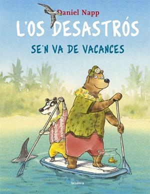 L'Os Desastrós se'n va de vacances | Napp, Daniel | Cooperativa autogestionària