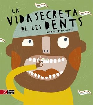La vida secreta de les dents | Tolosa, Mariona
