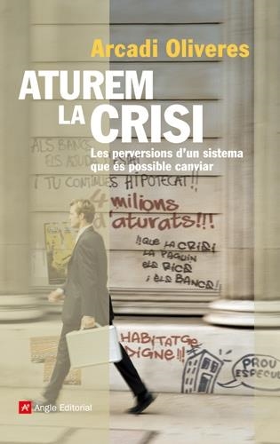 Aturem la crisi | Oliveres, Arcadi | Cooperativa autogestionària