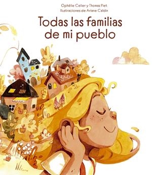 Todas las familias de mi pueblo | Celier, Ophélie/Piet, Thomas | Cooperativa autogestionària