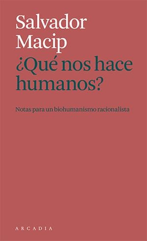 ¿Que nos hace humanos? | Macip, Salvador