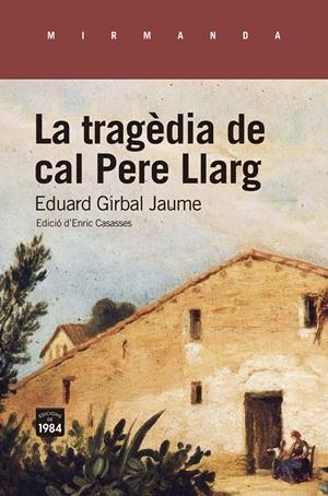 La tragèdia de cal Pere Llarg. | Girbal Jaume, Eduard | Cooperativa autogestionària