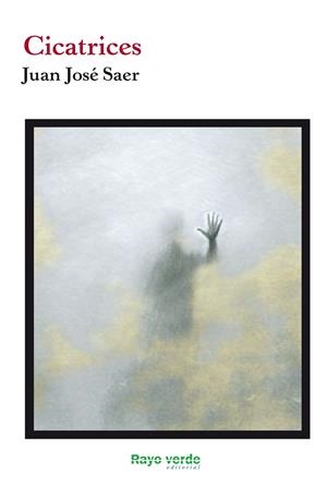Cicatrices | Saer, Juan José | Cooperativa autogestionària
