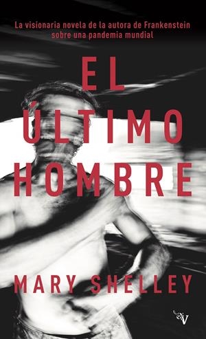 El último hombre | Shelley, Mary Wollstonecraft
