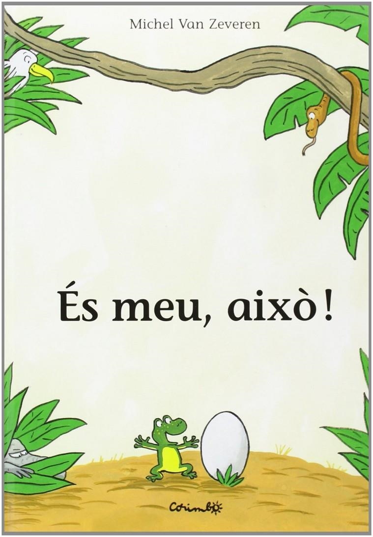 És meu, això! | Van Zeveren, Michel | Cooperativa autogestionària