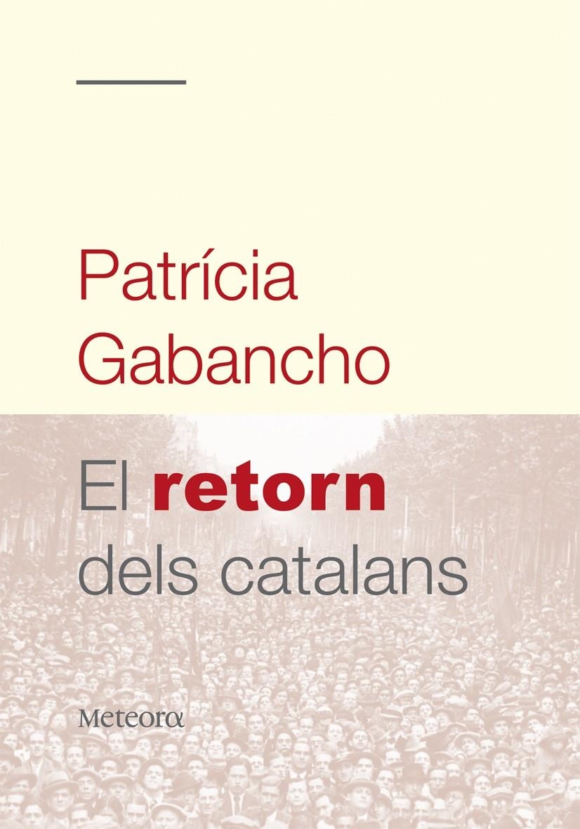 El retorn dels catalans | Gabancho, Patrícia | Cooperativa autogestionària