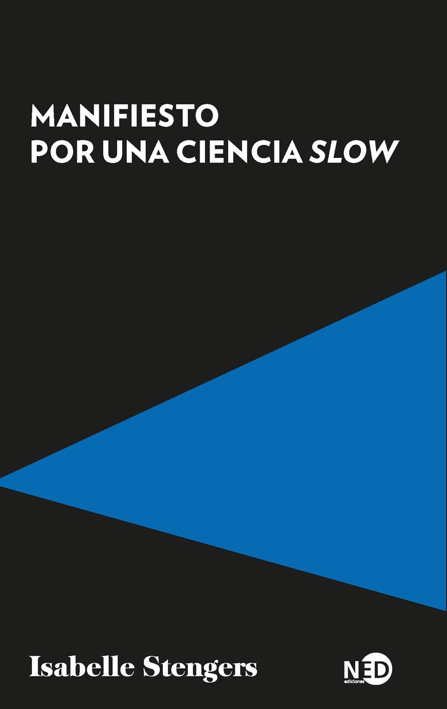Manifiesto por una ciencia slow | Stengers, Isabelle | Cooperativa autogestionària