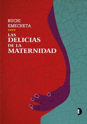 Las delicias de la maternidad | Emecheta, Buchi | Cooperativa autogestionària
