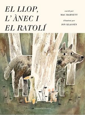 El llop, l'ànec i el ratolí | Barnett, Mac; Klassen, Jon | Cooperativa autogestionària