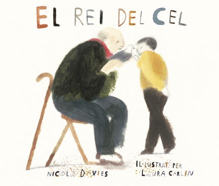 El rei del cel | Davies, Nicola | Cooperativa autogestionària