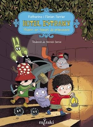 Hotel Estrany 1. Hivern en temps de primavera | Ferrier, Katherine/Ferrier, Florian | Cooperativa autogestionària