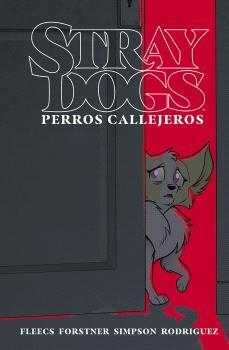 Stray dogs (Perros callejeros) | Fleecs, Tony; Forstner, Trish | Cooperativa autogestionària