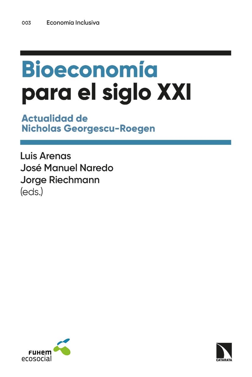 Bioeconomía para el siglo XXI | Arenas, Luis/Manuel Naredo, José/Riechmann, Jorge | Cooperativa autogestionària