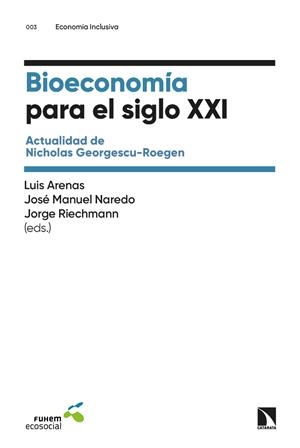 Bioeconomía para el siglo XXI | Arenas, Luis/Manuel Naredo, José/Riechmann, Jorge | Cooperativa autogestionària