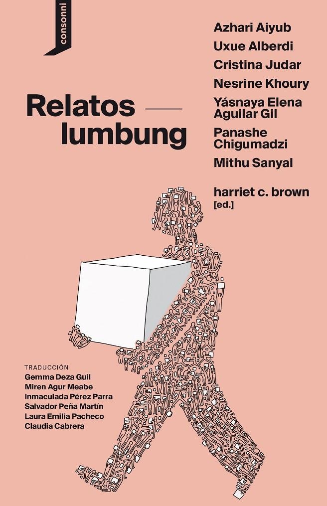 Relatos lumbung | Aiyub, Azhari/Alberdi, Uxue/Judar, Cristina/Khoury, Nesrine/Aguilar Gil, Yásnaya Elena/Chigumadzi, P