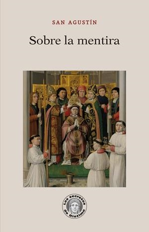 Sobre la mentira | Agustín, santo, obispo de Hipona