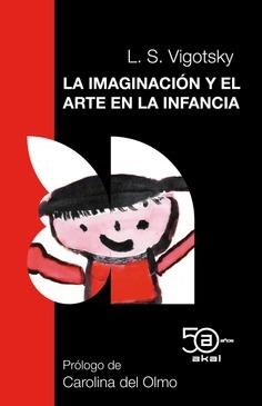La imaginación y el arte en la infancia | Vigotsky, Lev Semenovich | Cooperativa autogestionària