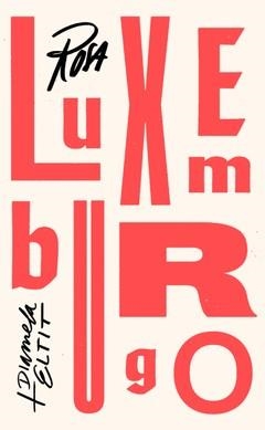 Dime cuándo vienes | Luxemburgo, Rosa; eltit González, Diamela | Cooperativa autogestionària