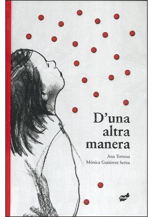 D'una altra manera | Tortosa, Ana; Gutiérrez, Mónica | Cooperativa autogestionària