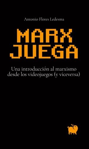 Marx juega | Flores Ledesma, Antonio | Cooperativa autogestionària