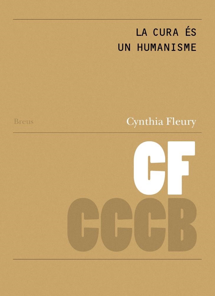 La cura és un humanisme / Le soin est un humanisme | Fleury, Cynthia | Cooperativa autogestionària