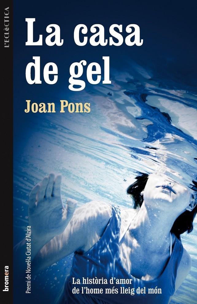 La casa de gel | Pons, Joan | Cooperativa autogestionària